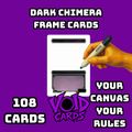 Dark Chimera Frame Cards
