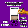 Shadow Specter Frame Cards